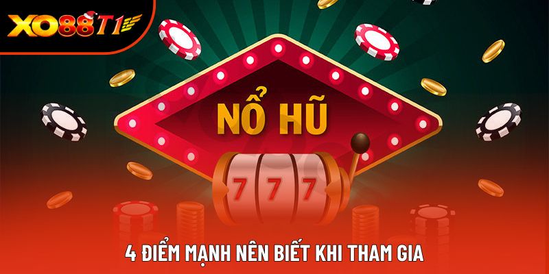 4 điểm mạnh nên biết khi tham gia