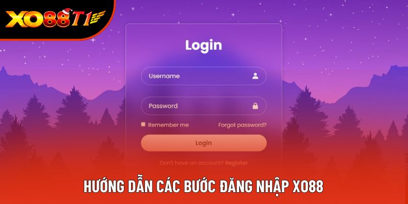 Hướng dẫn các bước đăng nhập XO88