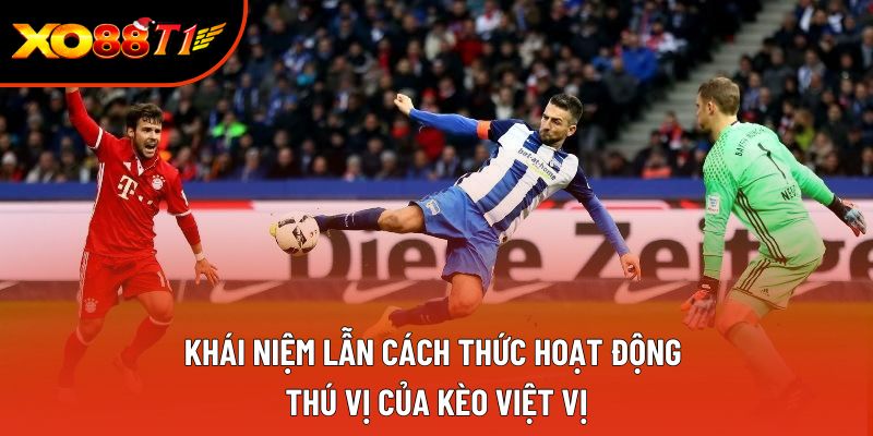 Khái niệm lẫn cách thức hoạt động thú vị của kèo việt vị